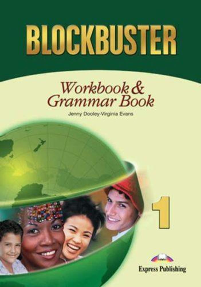 Blockbuster 1. Workbook &amp; Grammar Book. Beginner.  Рабочая тетрадь и грамматический справочник