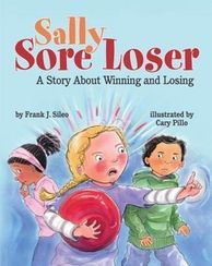 Sally Sore Loser: A Story About Winning and Losing