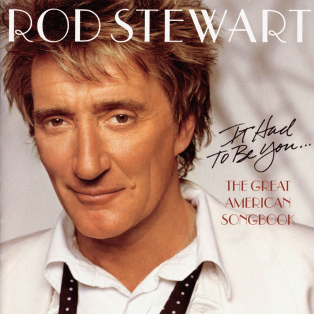 Rod Stewart / It Had To Be You... The Great American Songbook (CD)