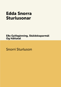 Edda Snorra Sturlusonar. Eða Gylfaginníng, Skáldskaparmál Og Háttatal | Snorri Sturluson
