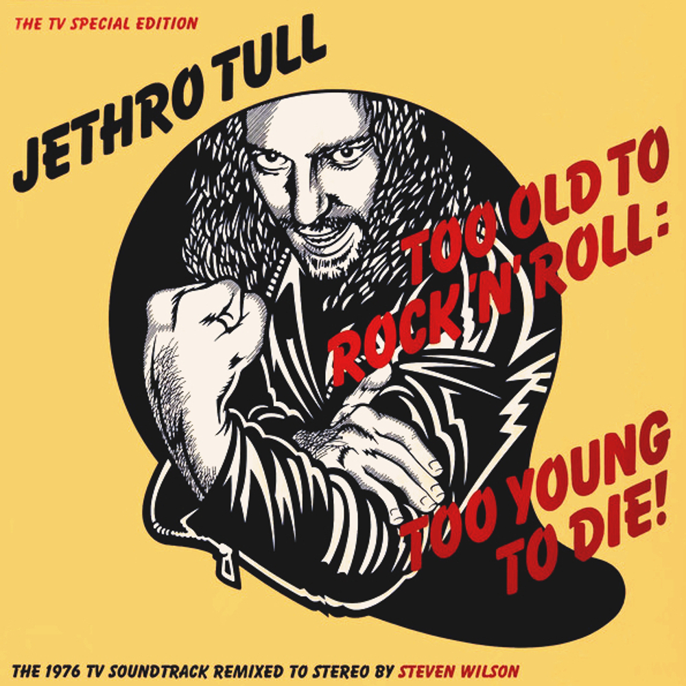 Jethro Tull / Too Old To Rock 'N' Roll: Too Young To Die! (LP)