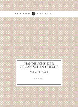 Handbuchs der organischen chemie. Volume 3. Part 1 | F.K. Beilstein