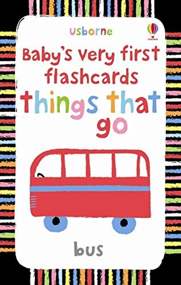 Baby&#39;s Very First Flashcards: Things That Go