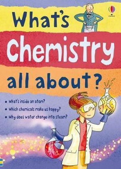 What&#39;s Chemistry All About?
