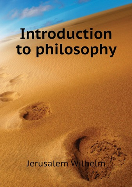 Introduction to philosophy | Jerusalem Wilhelm