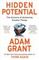 Hidden Potential: The Science of Achieving Greater Things