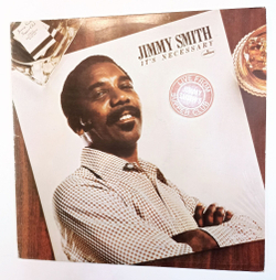 Винтажная виниловая пластинка LP Jimmy Smith Its Necessary (Recorded Live At Jimmy Smiths Supper Club) (Югославия 1978)
