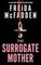 The Surrogate Mother: An addictive psychological thriller