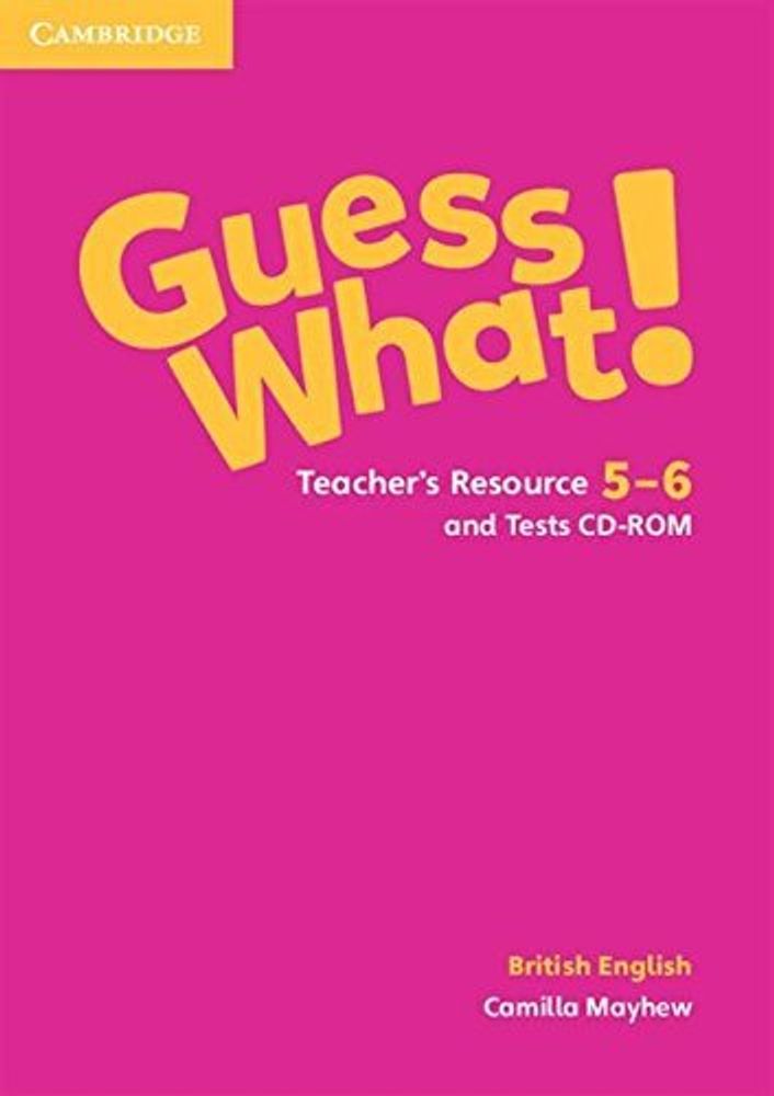 Guess What! Levels 5–6 Teacher&#39;s Resource and Tests CD-ROMs