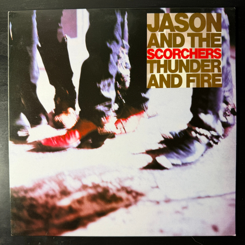 Jason And The Scorchers – Thunder And Fire (Англия 1989г.)