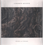 Lubomyr Melnyk - Rivers And Streams
