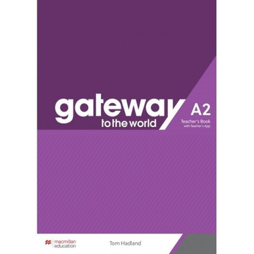 Gateway to the World A2 !! КНИГА ДЛЯ УЧИТЕЛЯ!!! Teacher’s Book + Teacher’s App