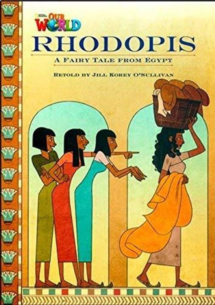 Our World 4: Rdr - Rhodopis (BrE)