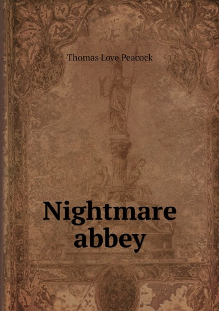 Nightmare abbey | Peacock Thomas Love