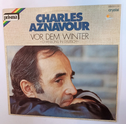 Charles Aznavour Vor Dem Winter Chansons In Deutsch (Germany 1978)