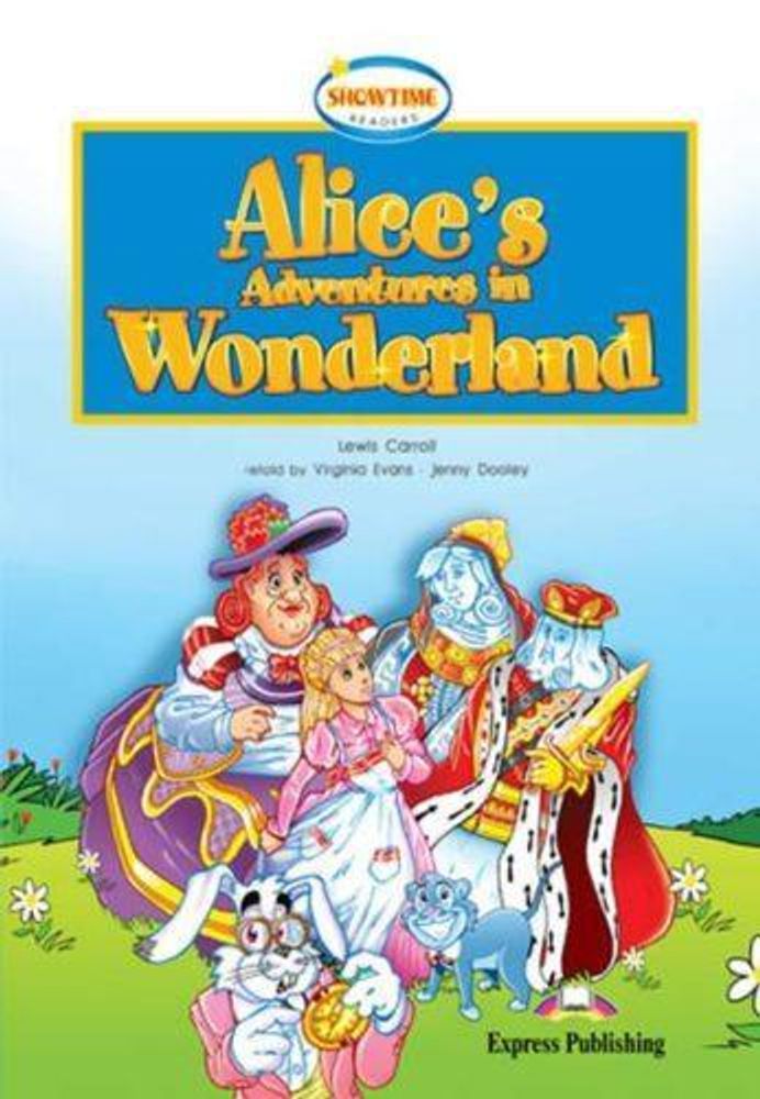 Alice&#39;s adventures in Wonderland. Алиса в стране Чудес. Льюис Керрол. Уровень A1 (5-6 класс) Книга для чтения с ссылкой на электронное приложение.