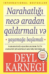 Narahatlığı necə aradan qaldırmalı və yaşamağa başlamalı