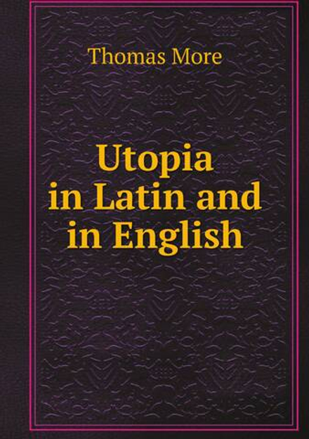 Utopia in Latin and in English | Thomas More