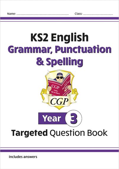 KS2 English Targeted Question Book: Grammar, Punctuation &amp; Spelling - Year 3