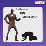 Коврик для мыши I believe in Spy supremacy Шпион Team Fortress