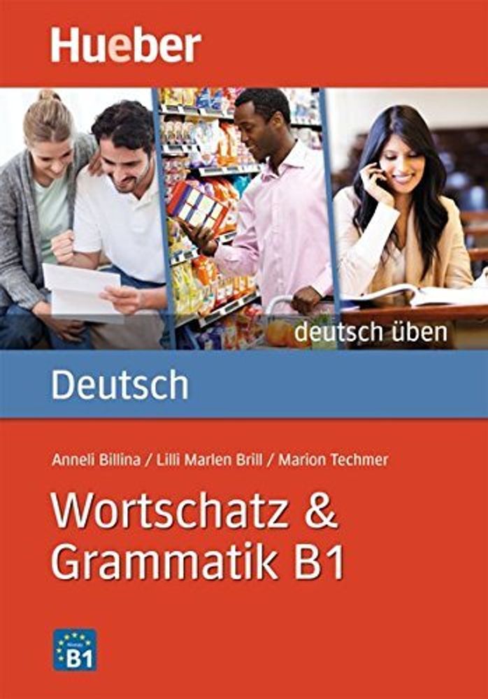 Wortschatz &amp; Grammatik B1 Buch