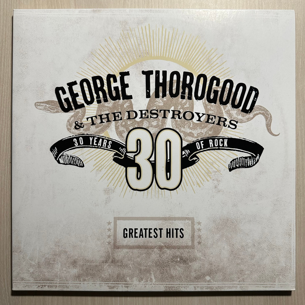 George Thorogood & The Destroyers - Greatest Hits: 30 Years Of Rock 2LP (Европа 2018г.)