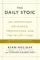 The Daily Stoic : 366 Meditations on Wisdom, Perseverance, and the Art of Living: Featuring new translations of Seneca, Epictetus, and Marcus Aurelius