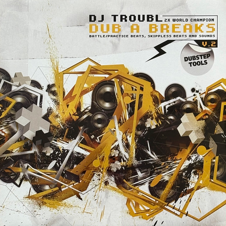 DJ Troubl' Dub A Breaks Volume 2