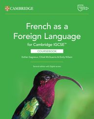 French as a Foreign Language for
Cambridge IGCSE™ Workbook with
Digital Access (2 Years)