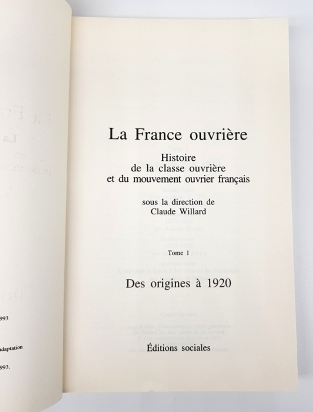 "La France ouvriere Tome 1: Des origines a 1920 (Открытая Франция Том 1: от истоков до 1920 года)".