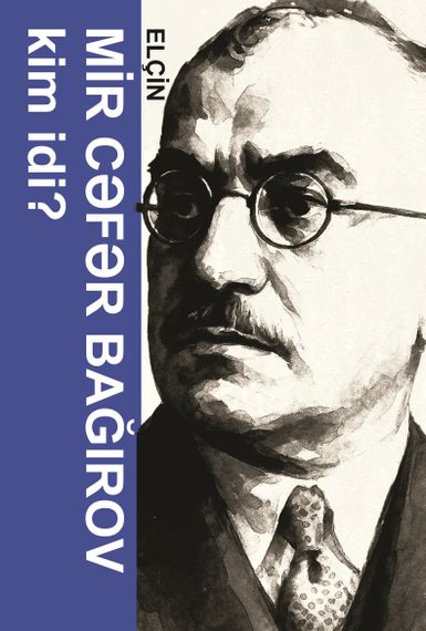 Mir Cəfər Bağırov kim idi?