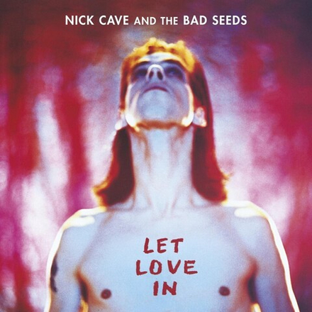 Nick Cave And The Bad Seeds Let Love In