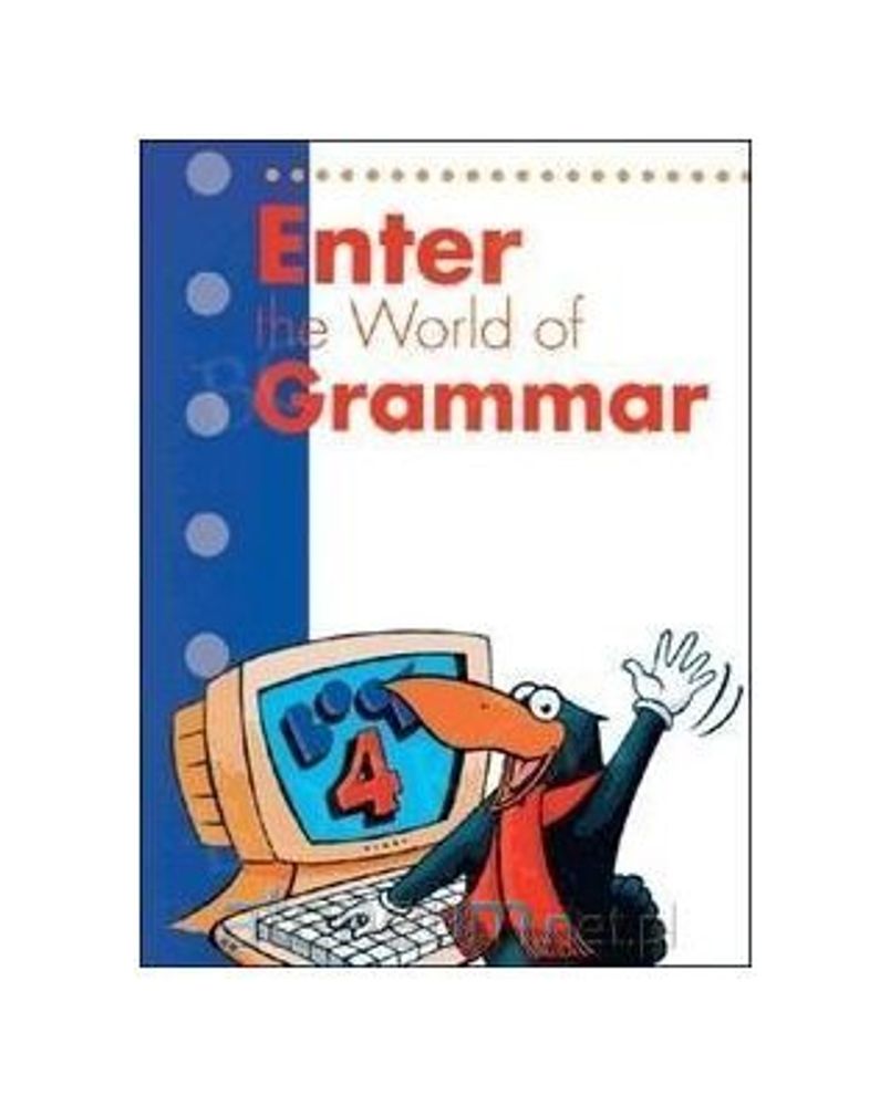 Enter The World Of Grammar Student&#39;s Book 4