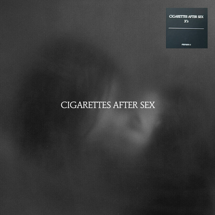 Cigarettes After Sex X's