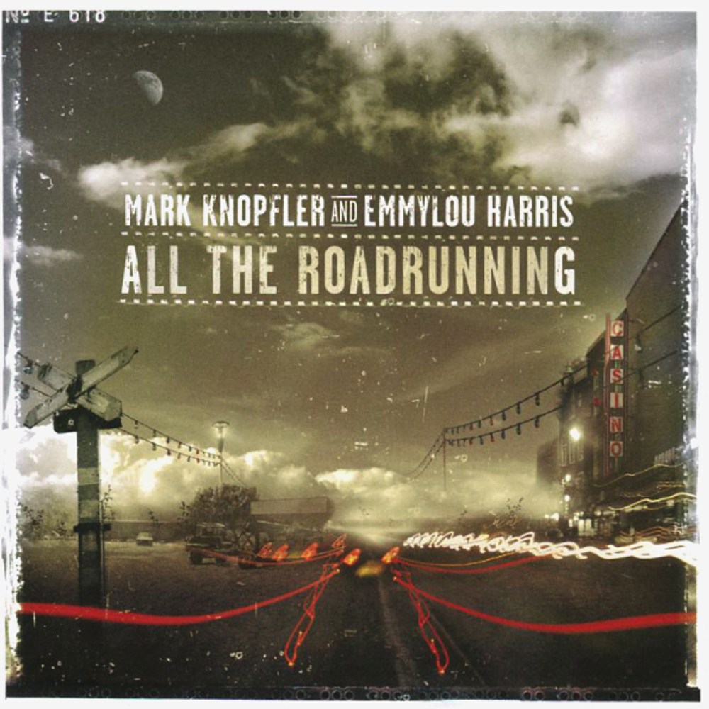 Mark Knopfler And Emmylou Harris / All The Roadrunning (CD)