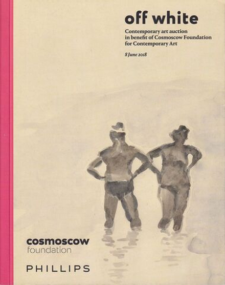 Каталог аукциона Phillips х Cosmoscow, Москва, Off White: Аукцион современного искусства в пользу Фонда поддержки современного искусства Cosmoscow от 8 июня 2018 года