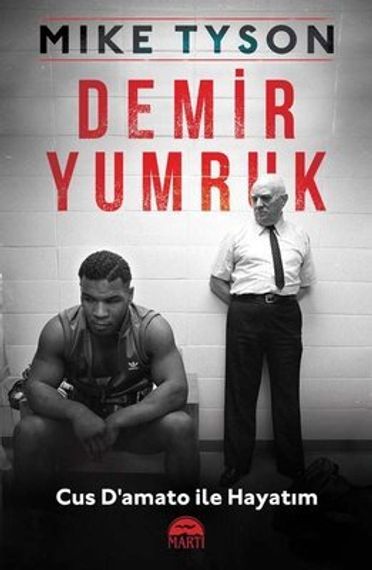 Demir Yumruk: Cus D&#39;amato ile Hayatım