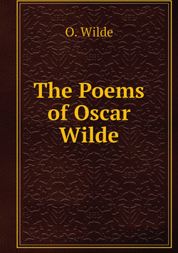 The Poems of Oscar Wilde | Оскар Уайльд