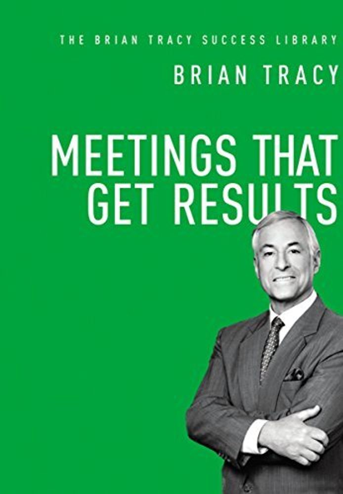 Meetings That Get Results