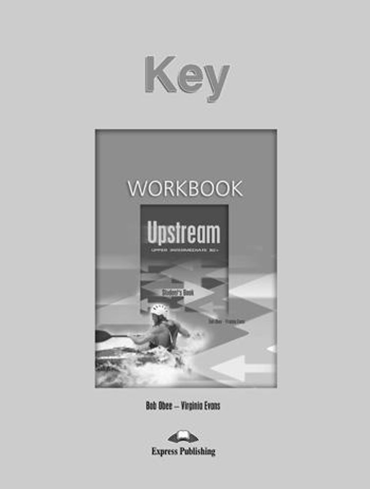 Upstream Upper Intermediate B2+ (1st Edition) - Workbook Key — ответы к рабочей тетради