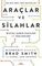 Araçlar ve Silahlar - Dijital Çağın Vaatleri ve Tehlikeleri