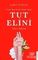Tut Elini