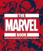 The Marvel Book: Expand Your Knowledge Of A Vast Comics Universe Hardcover