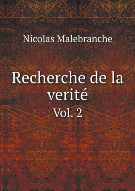 Recherche de la verité. Vol. 2 | Nicolas Malebranche