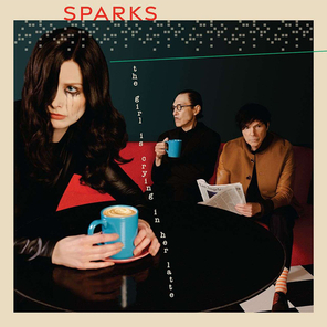 Sparks / The Girl Is Crying In Her Latte (LP)