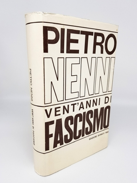 "Vent'Anni di fascismo (Двадцать лет фашизма)". Pietro Nenni (Пьетро Ненни). 1964г.