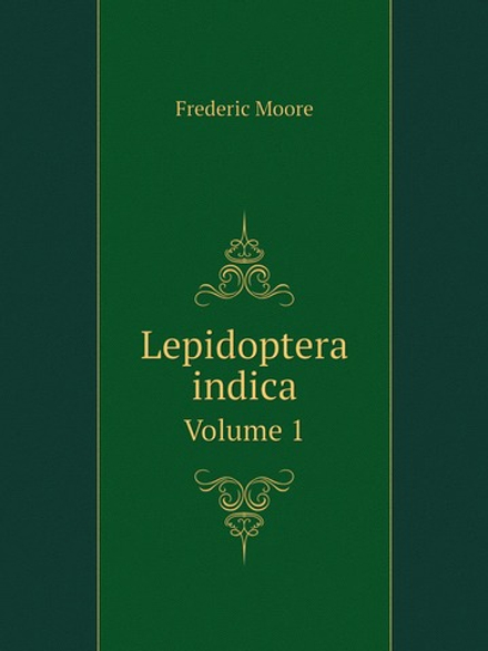 Lepidoptera indica. Volume 1 | Frederic Moore