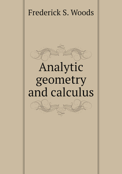 Analytic geometry and calculus | Frederick S. Woods