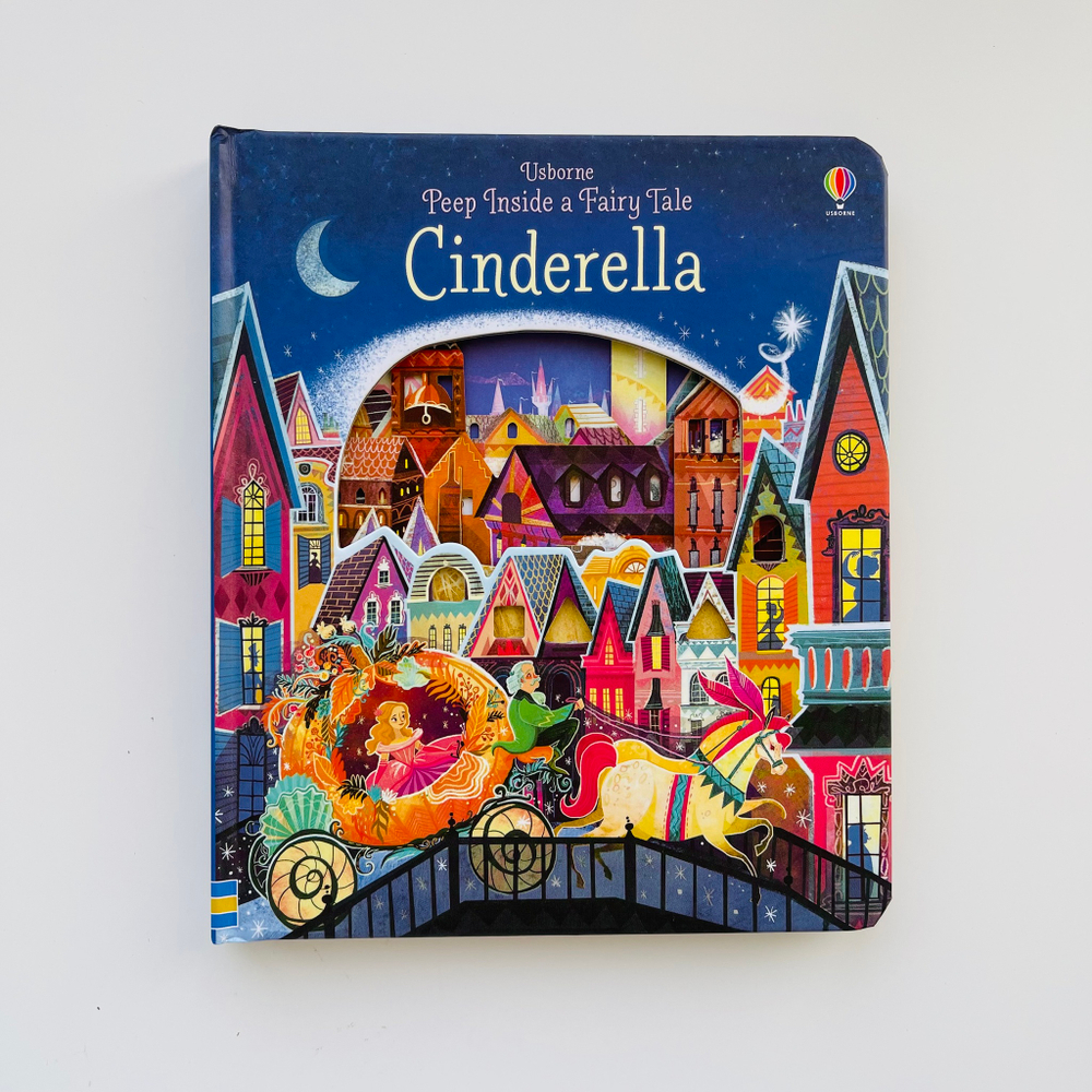 Cinderella. Usborne Peep Inside a Fairy Tale.