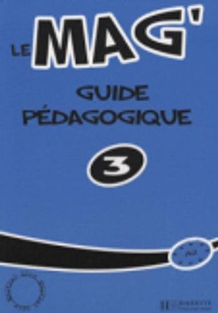 Le Mag&#39; 3 Guide pedagogique